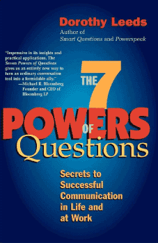 The 7 Powers of Questions - The latest book by top motivational speaker Dorothy Leeds